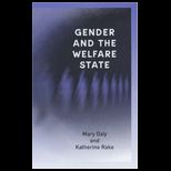 Gender and the Welfare State Care, Work and Welfare in Europe and the USA