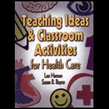 Teaching Ideas and Classroom Activities for Health Care