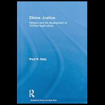 Divine Justice Religion And The Development Of Chinese Legal Culture