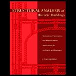 Structural Analysis of Historic Buildings  Restoration, Preservation, and Adaptive Reuse Applications for Architects and Engineers