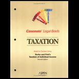 Casenote Legal Briefs  Taxation (Individual)   Keyed to Burke and Friel