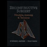 Reconstructive Surgery  Principles, Anatomy and Technique