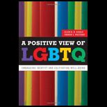 Positive View of LGBTQ  Embracing Identity and Cultivating Well Being