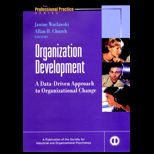 Organization Development  Data Driven Approach to Organizational Change