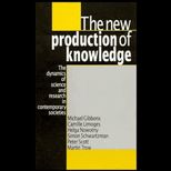 New Production of Knowledge  The Dynamics of Science and Research in Contemporary Societies