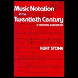 Music Notation in the Twentieth Century  A Practical Guidebook