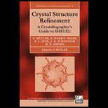 Crystal Structure Refinement A Crystallographers Guide to SHELXL
