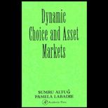 Dynamic Choice and Asset Markets
