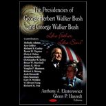 Presidencies of George Herbert Walker Bush and George Walker Bush Like Father Like Son?