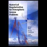Numerical Regularization for Atmospheric Inverse Problems