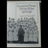 Occupational Therapy  The First 30 Years 1900 to 1930