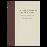 Anglo American Legal Heritage  Introductory Materials