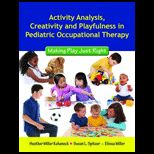 Activity Analysis, Creativity and Playfulness in Pediatric Occupational Therapy   With Dvd