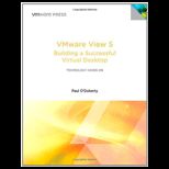 Vmware View 5 Building a Successful Virtual Desktop