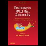 Electrospray and Maldi Mass Spectrometry ; Fundamentals, Instrumentation, Practicalities, and Biological Applications