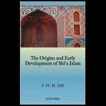 Origins and Early Deve. of Shia Isla Islam