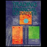 Trading Financial Derivatives   Futures, Swaps, and Options in Therory and Application