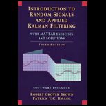 Introduction to Random Signal Analysis and Kalman Filtering  With Matlab Exercises and Solutions   With CD