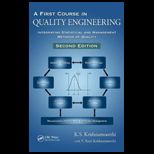 First Course in Quality Engineering Integrating Statistical and Management Methods of Quality, Second Edition   See larger image  Publisher learn how customers can search inside this book. Tell th