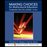 Making Choices for Multicultural Education  Five Approaches to Race, Class, and Gender