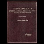 Federal Taxation of International Transactions  Principles, Planning and Policy