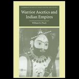 Warrior Ascetics and Indian Empires