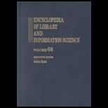 Encyclopedia of Library and Information Science , Volume 66