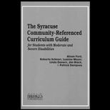 Syracuse Community Referenced Curriculum Guide for Students with Moderate and Severe Disabilities