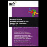 Tools for Ethical Thinking and Practice in Family Life Education