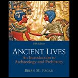 Ancient Lives Introduction to Archaeology and Prehistory