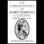 Correspondence of Alfred Marshall Volume 1