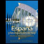 Espana y los espanoles de hoy  Historia, sociedad y cultura