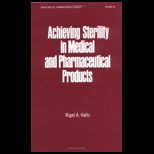 Achieving Sterility in Med. and Pharm. Prod.
