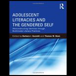 Adolescent Literacies and the Gendered Self  (Re)constructing Identities Through Multimodal Literacy Practices