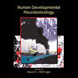 Human Developmental Neurotoxicology