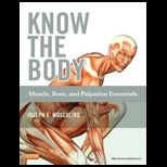 Know the Body Muscle, Bone, and Palpation Essentials  With CD
