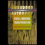 Embedded Autonomy  States, Firms, and Industrial Transformation