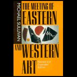 Meeting of Eastern and Western Art, Revised and Expanded Edition
