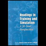 Readings in Training and Simulation  A 30 Year Perspective