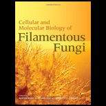 Cellular and Molecular Biology of Filamentous Fungi