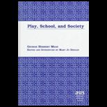 Play School and Society