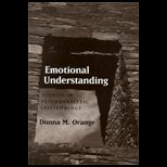 Emotional Understanding  Studies in Psychoanalytic Epistemology (Cloth)