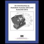 Introduction to Autodesk Inventor and AutoCAD 2012