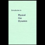 Introduction to Physical Gas Dynamics
