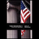Public Administration in Criminal Justice Organizations