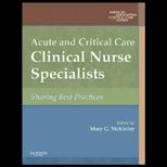 Acute and Critical Care Clinical Nurse Specialists Synergy for Best Practices