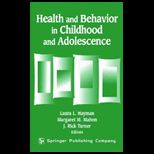Health and Behavior in Childhood and Adoles