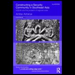 Constructing a Security Community in Southeast Asia ASEAN and the Problem of Regional Order