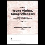Young Victims, Young Offenders  Current Issues in Policy and Treatment