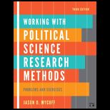 Working with Politics Science Research Methods Problem and Exercises